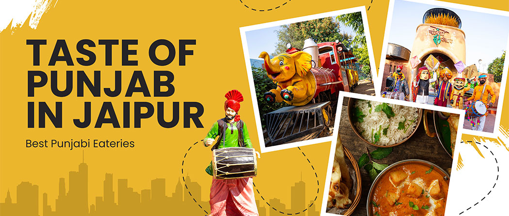 Taste of Punjab in Jaipur: Best Punjabi Eateries